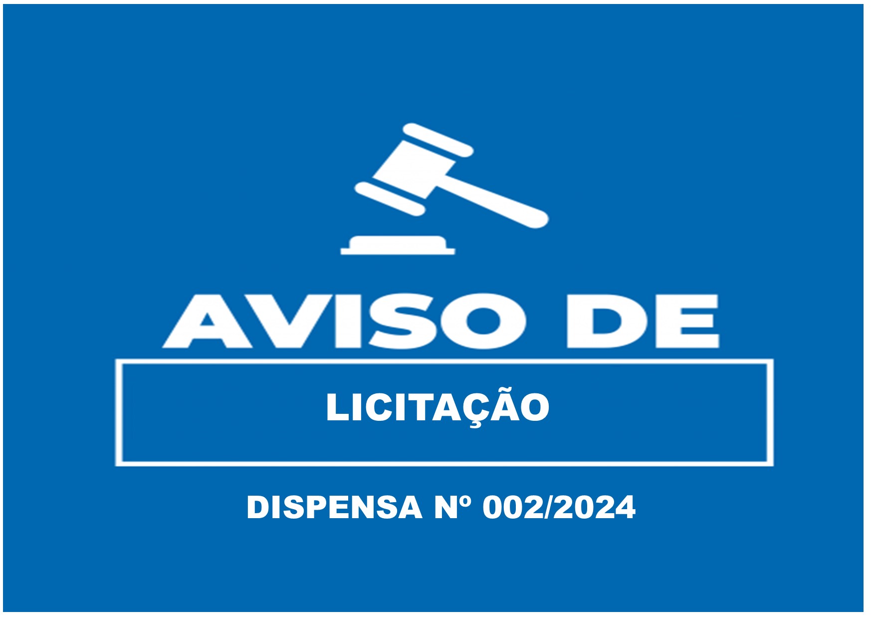 AVISO DE DISPENSA DE LICITAÇÃO 02/2024 - PRAZO ENCERRADO