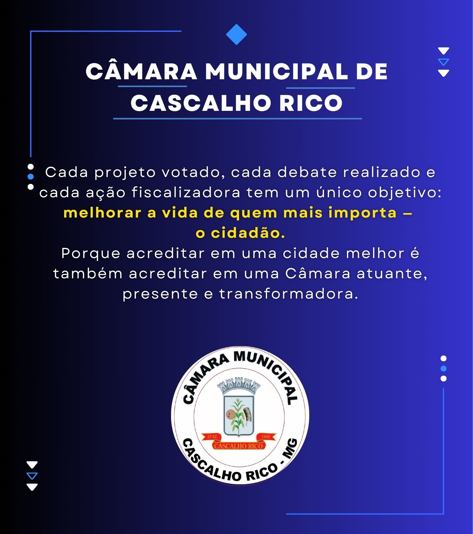 Estamos trabalhando pelo Cidadão de Cascalho Rico e Santa Luzia